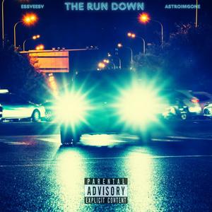 The Run Down (feat. AstroImGone) [Explicit]