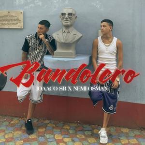 BANDOLERO (feat. ft JOACO SB) [Explicit]