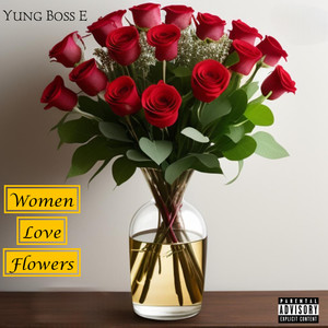 Women Love Flowers (Explicit)