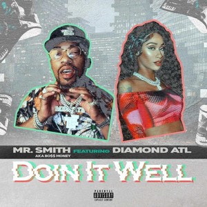 Doin It Well (feat. Diamond Atl) (Explicit)