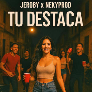 Tu destaca (feat. Nekyprod)