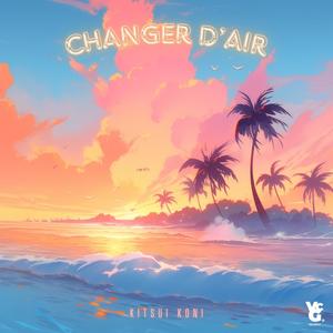 Changer d'air ! (Explicit)