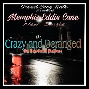 Crazy And Deranged (Explicit)