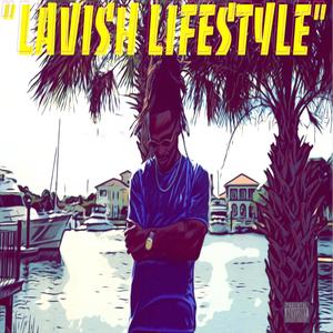 Lavish Lifestyle (Explicit)