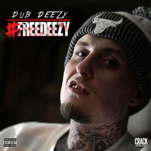 #FreeDeezy (Explicit)