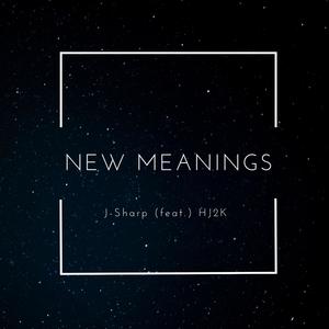 New Meanings (feat. Hj2k) [Explicit]