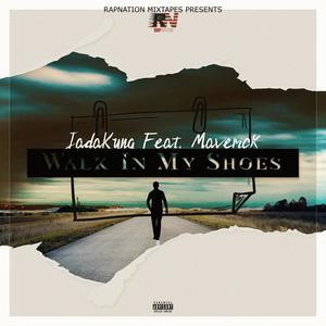 Walk In My Shoes (feat. JadaKyng & Maverick) [Explicit]