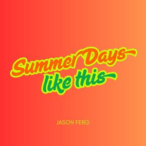 Summer Days Like This