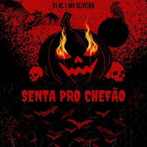 Senta Pro Chefão (feat. Mv Oliveira)