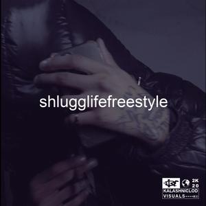 shlugglife (freestyle) (Explicit)