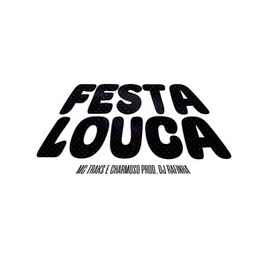 Festa Louca (Explicit)