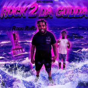 Rock 2 Da Gudda (Explicit)