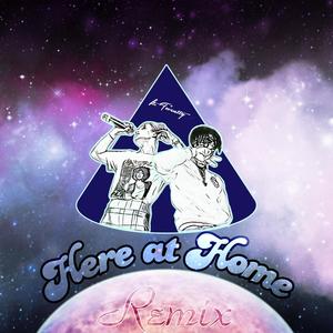 Here at Home (Remix)