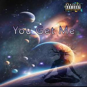 You Get Me (Explicit)