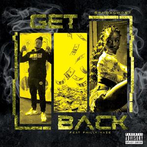 Get Back (feat. Philly Haze) [Explicit]