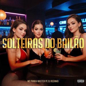 Solteiras do Bailão (Explicit)