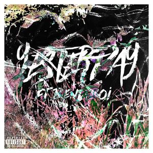 Yesterday. (feat. Benjaboii) (Explicit)