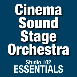 Cinema Sound Stage Orchestra: Studio 102 Essentials