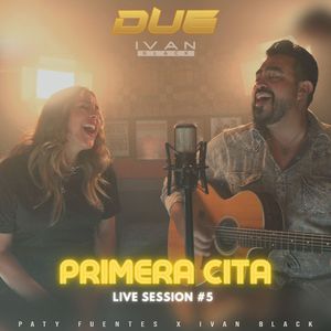 Due - Primera Cita (Live Session #5)