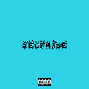 SELFMADE (Explicit)