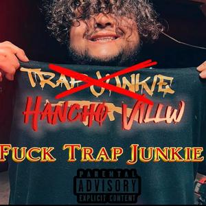 Fck Trap Junkie