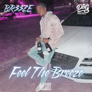 Feel The Breeze (Explicit)