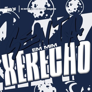 Senta Em Mim Xerecão (Explicit)