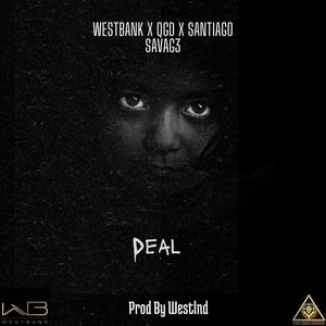 DEAL (feat. QGD, SANTIAGO & SAVAG3) [Explicit]