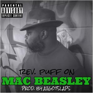 Mac Beasley(feat. Rev. Puff On) (Explicit)