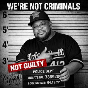 Wenare not criminals (Explicit)