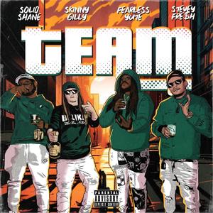 Team (feat. Solid Shane, Stevey Fre$h & Fearless Yute) (Explicit)