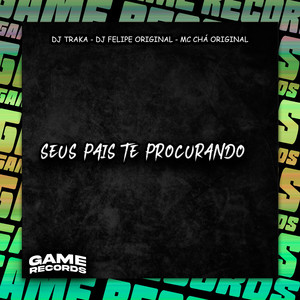 SEUS PAIS TE PROCURANDO (Explicit)