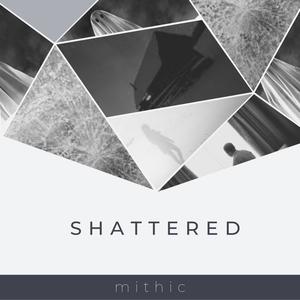 Shattered