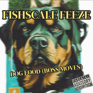 Dog Food (Boss Moves) [Keash Hardin diss] [Explicit]