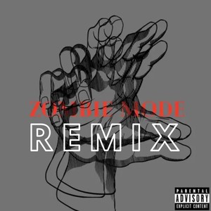 Zombie Mode Remix (feat. ElijahDonB) (Explicit)