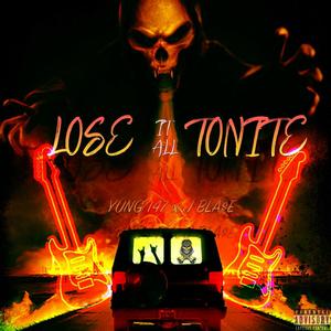 LOSE IT ALL(feat. J BLA$e) (Explicit)