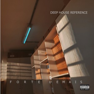 Deep House Reference (Forte Demais)