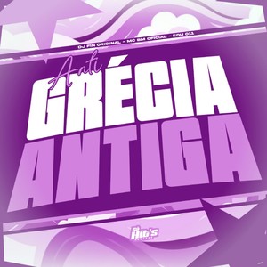 Anti Grécia Antiga (Explicit)
