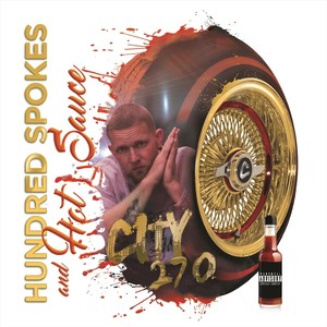 Hundred Spokes and Hot Sauce (Explicit)