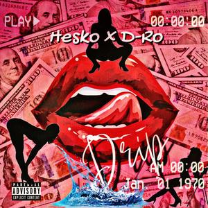 Drip (feat. D-Ro) (Explicit)