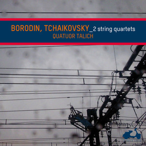 Borodin & Tchaikovsky: String Quartets