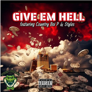 Give Em Hell (Explicit)