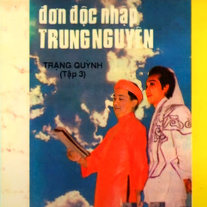 Trạng Quỳnh 3 - Đơn Độc Nhập Trung Nguyên