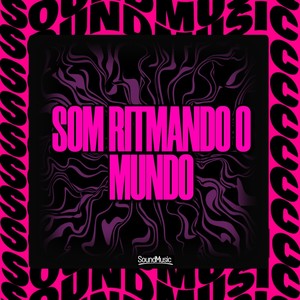 SOM RITMANDO O MUNDO (Explicit)