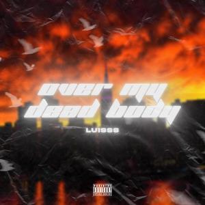 Over My Dead Body (Explicit)