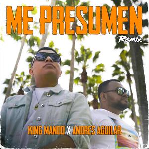 Me Presumen (feat. Andres Aguilar)