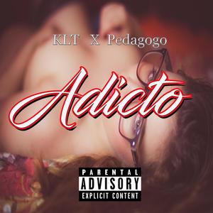 Adicto (feat. Pedagogo) [Explicit]