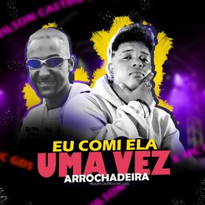Eu Comi Ela Uma Vez (Arrochadeira|Explicit)
