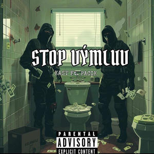 Stop výmluv (feat. Pacik) [Explicit]