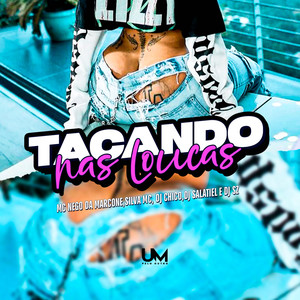 tocando nas loucas (Explicit)